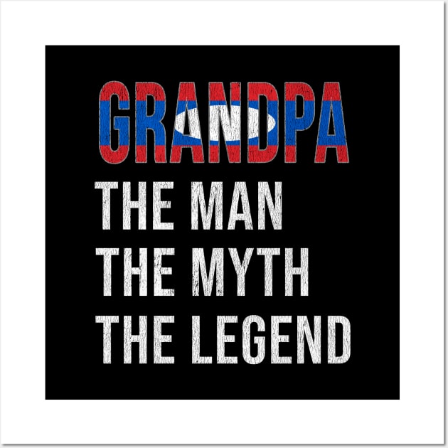 Grand Father Lao Grandpa The Man The Myth The Legend - Gift for Lao Dad With Roots From  Laos Wall Art by Country Flags